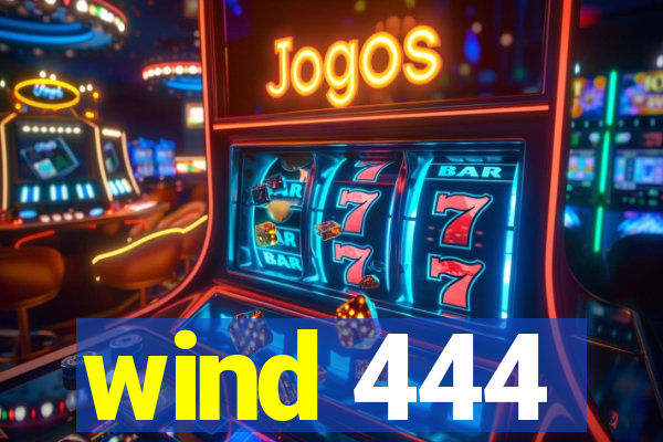 wind 444